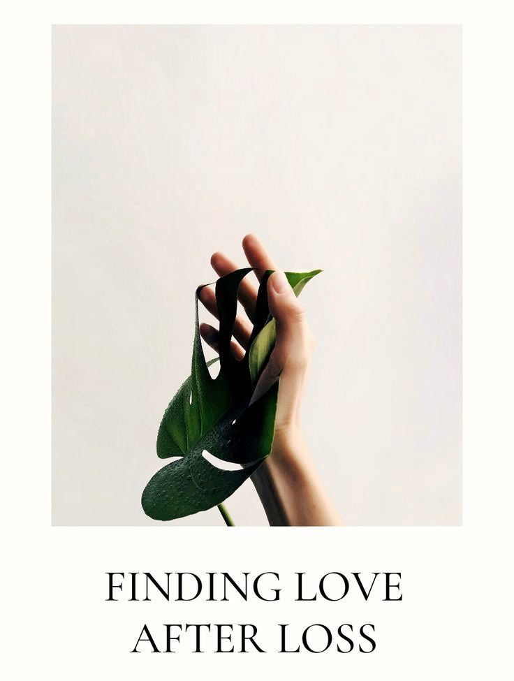 Finding Love Again: How to Heal &amp; Open Your Heart After Loss